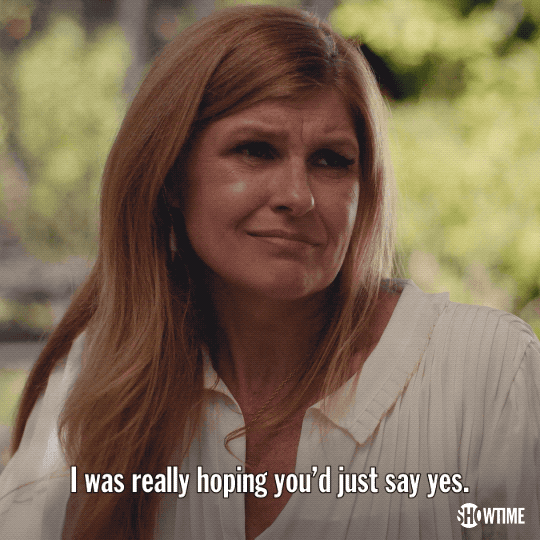 Connie Britton, saying: "I was hoping you'd say yes". ow to win clients and make friends on the way