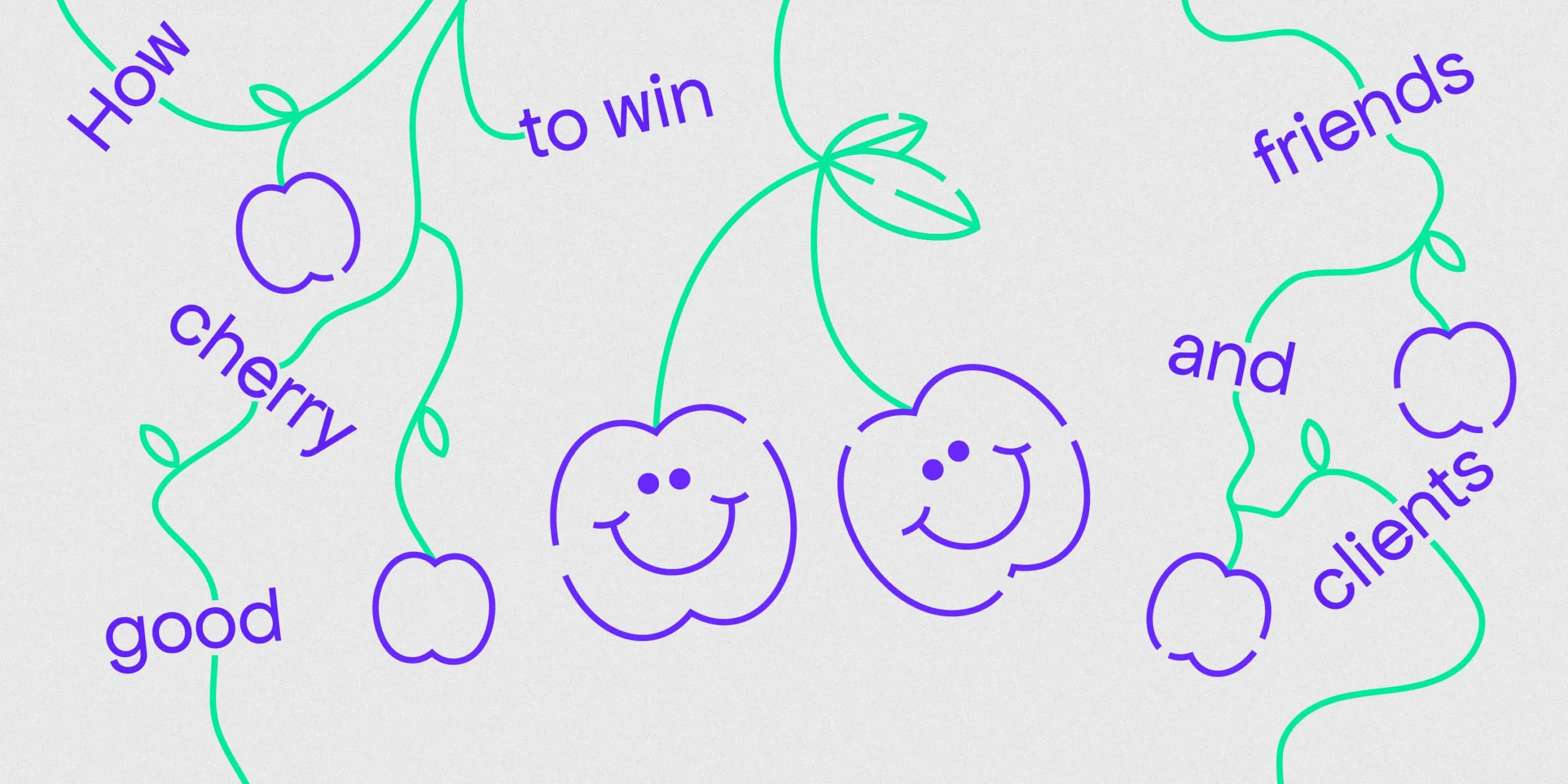 How to Win Clients, and Make Friends on the Way