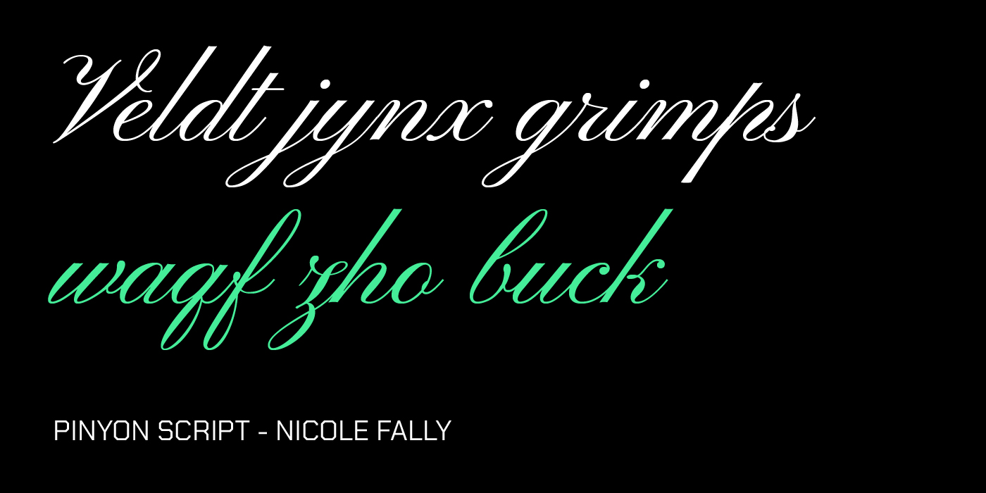 Black background with two lines of cursive text. The top line is white, reading “Veldt jynx grimps,” and the bottom is green, “waqf zho buck.” At the bottom, “Pinyon Script - Nicole Fally” in white.